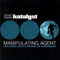 Buy Katalyst - Manipulating Agent Mp3 Download