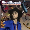 Buy Gato Barbieri - The Third World Revisited (Remastered 1988) Mp3 Download