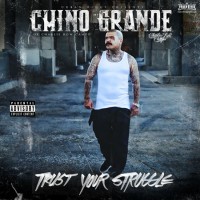 Purchase Chino Grande - Trust Your Struggle