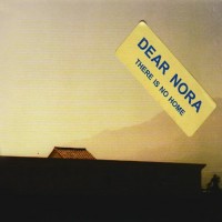 Purchase Dear Nora - There Is No Home