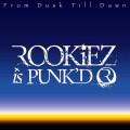 Buy Rookiez Is Punk'd - From Dusk Till Dawn Mp3 Download
