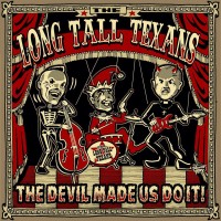 Purchase Long Tall Texans - The Devil Made Us Do It