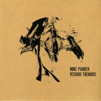 Purchase Mike Parker - Vesuvio Tremors (EP)
