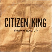 Purchase Citizen King - Brown Bag (Vinyl)