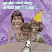 Purchase Guadalcanal Diary - At Your Birthday Party