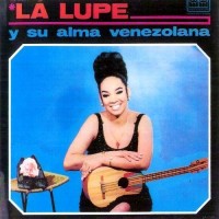 Purchase La Lupe - Y Su Alma Venezolana (Vinyl)