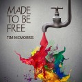 Buy Tim Mcmorris - Made To Be Free (CDS) Mp3 Download