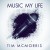 Buy Tim Mcmorris - Music My Life (CDS) Mp3 Download