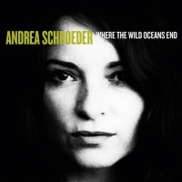 Purchase Andrea Schroeder - Where The Wild Oceans End