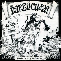 Purchase Barracudas - The Garbage Dump Tapes (Reissued 1990)