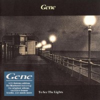 Purchase Gene - To See The Lights (Deluxe Edition) CD1