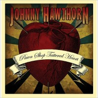 Purchase Johnny Hawthorn - Pawn Shop Tattered Heart