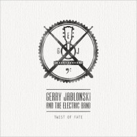 Purchase Gerry Jablonski & The Electric Band - Twist Of Fate