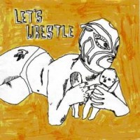 Purchase Let's Wrestle - Lets Wrestle Stolen Covers What (EP)