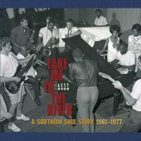 Purchase VA - Take Me To The River: A Southern Soul Story 1961-1977 (You Don't Miss Your Water) CD1