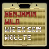 Purchase Benjamin Wild - Wie Es Sein Wollte