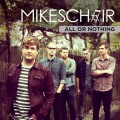 Buy Mikeschair - All Or Nothing Mp3 Download