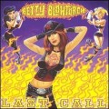 Buy Betty Blowtorch - Last Call: Memorial Rarities Collection Mp3 Download