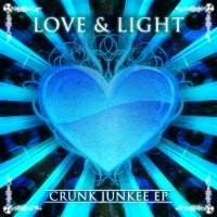 Purchase Love & Light - Crunk Junkee (EP)