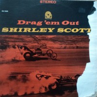 Purchase Shirley Scott - Drag 'Em Out (Vinyl)