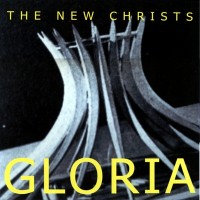 Purchase The New Christs - Gloria