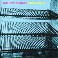 Purchase The New Christs - These Rags