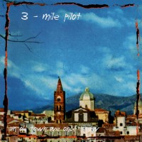Purchase Three Mile Pilot - Songs From An Old Town We Once Knew CD1