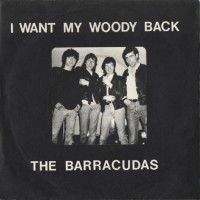 Purchase Barracudas - I Want My Woody Back (VLS)