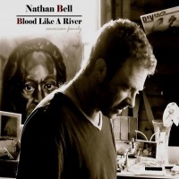 Purchase Nathan Bell - Blood Like A River (American Family)