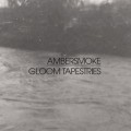 Buy Ambersmoke - Gloom Tapestries Mp3 Download