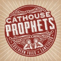 Purchase Cathouse Prophets - Southern Fried & Sanctified