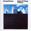Buy George Benson - Shape Of Things To Come (Vinyl) Mp3 Download
