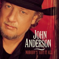 Purchase John Anderson - Nobody's Got It All