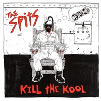 Purchase The Spits - Kill The Kool