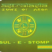 Purchase Astralasia - Sul-E-Stomp (With Suns Of Arqa) (MCD)