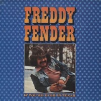 Purchase Freddy Fender - If You're Ever In Texas (Vinyl)