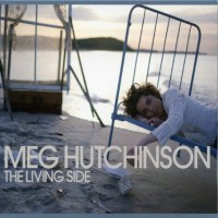 Purchase Meg Hutchinson - The Living Side