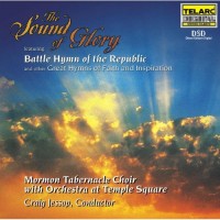 Purchase Mormon Tabernacle Choir - Craig Jessop: The Sound Of Glory (With Orchestra At Temple Square)