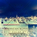 Buy American Authors - Best Day Of My Life (Gazzo Remix) (CDS) Mp3 Download