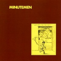 Purchase Minutemen - What Makes A Man Start Fires (Vinyl)