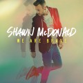 Buy Shawn Mcdonald - We Are Brave (CDS) Mp3 Download