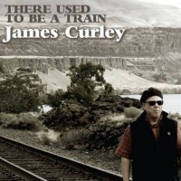 Purchase James Curley - There Used To Be A Train