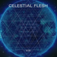 Purchase Celestial Flesh - EOS (EP)