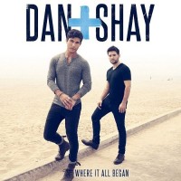 Purchase Dan + Shay - Where It All Began (Deluxe Edition)