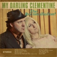 Purchase My Darling Clementine - The Reconciliation?