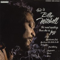 Purchase Billy Mitchell - This Is Billy Mitchell (Feat. Bobby Hutcherson) (Remastered 2003)