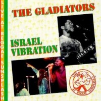 Purchase Israel Vibration - Live At Reggae Sunsplash (With Gladiators) (Vinyl)