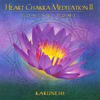 Purchase Karunesh - Heart Chakra Meditation II: Coming Home