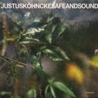 Purchase Justus Kohncke - Safe And Sound