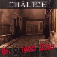 Purchase Chalice - Shotgun Alley / Best Of CD2